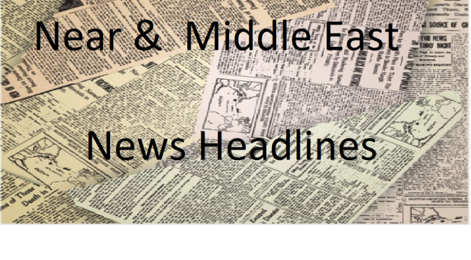 Middle East News Headlines as of February 7th